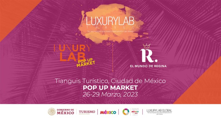 LuxuryLab Travel representando el lujo en el Tianguis Turístico en su 47°&nbsp;edición